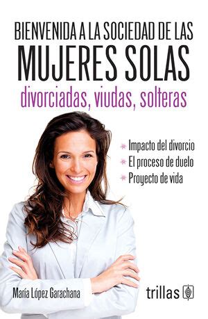 mujeres solteras viudas separadas|Bienvenido mujeres , solteras , casadas ,divorciadas , viudas